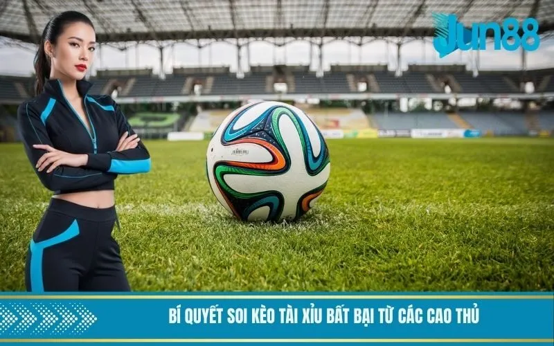 Bí quyết soi kèo tài xỉu bất bại từ các cao thủ