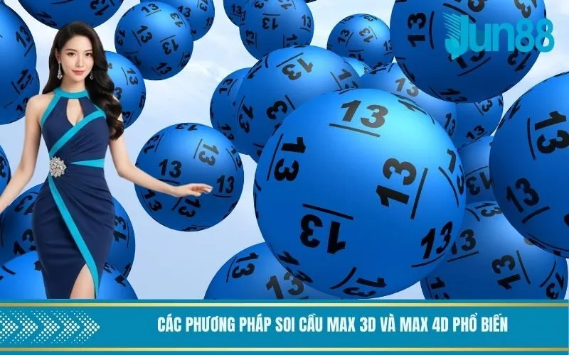 Các phương pháp soi cầu Max 3D và Max 4D phổ biến