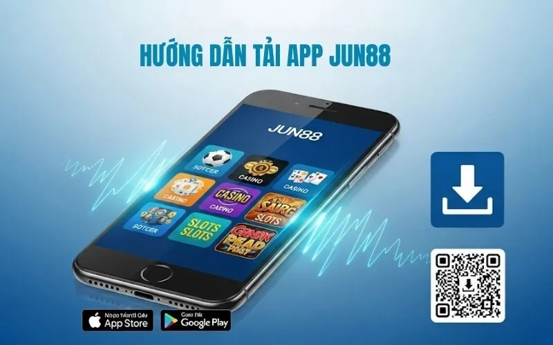 Hướng Dẫn Tải App Jun88