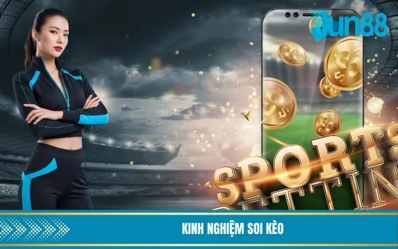Kinh nghiệm soi kèo