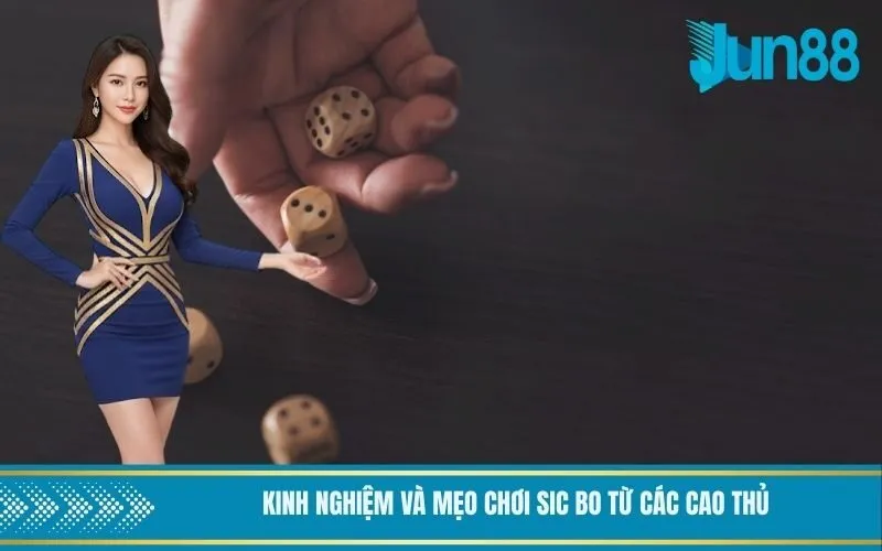 Kinh nghiệm và mẹo chơi Sic Bo từ các cao thủ