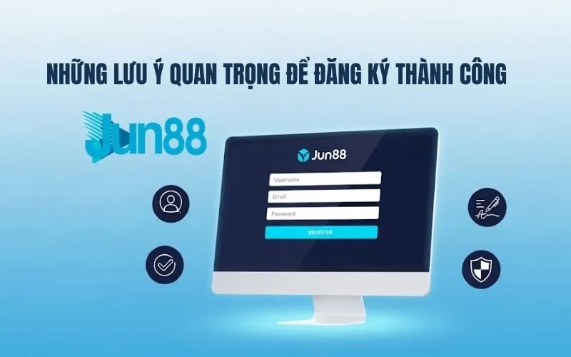 Những lưu ý quan trọng để đăng ký thành công