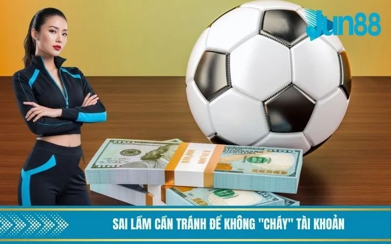 Sai lầm cần tránh để không cháy tài khoản